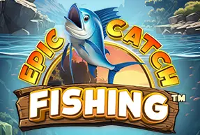Слот Epic Catch Fishing